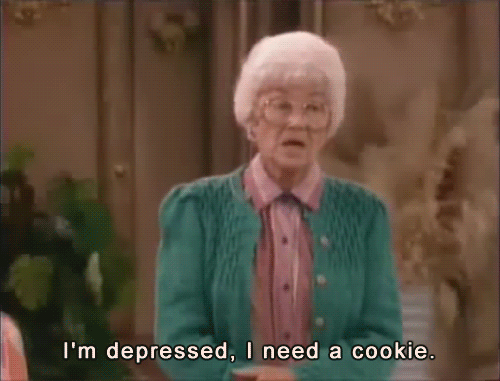 i'm depressed I need a cookie